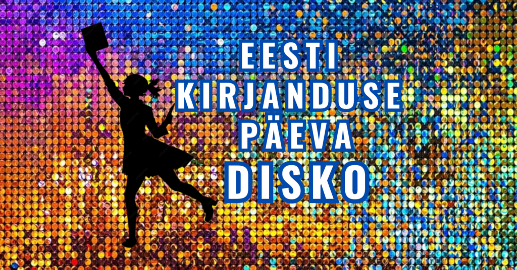 Eesti kirjanduse päeva disko reklaam